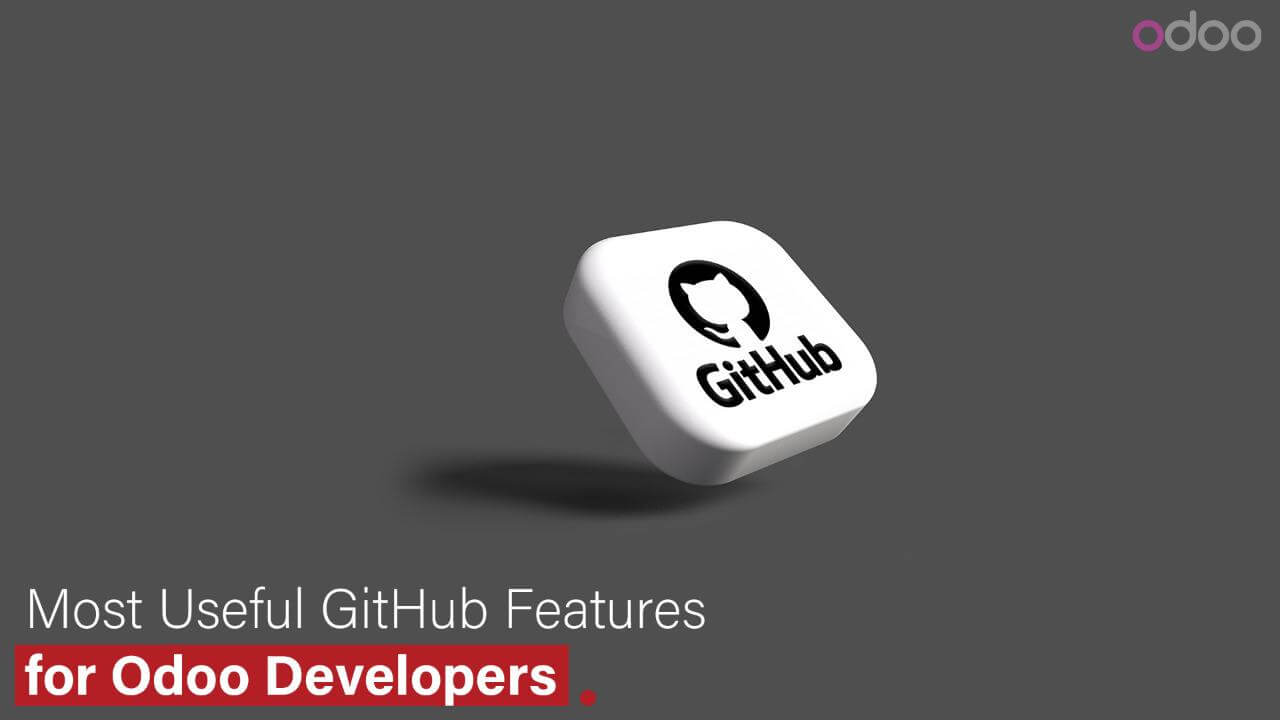  The most practical GitHub features for developers of Odoo