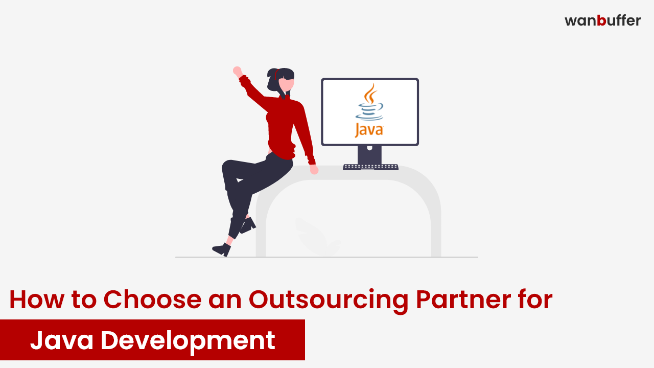 How to Choose an Outsourcing Partner for Java Development