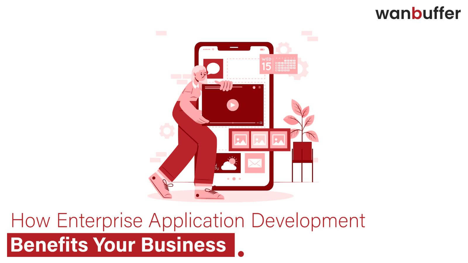 How Developing Enterprise Applications Can Help Your Business 