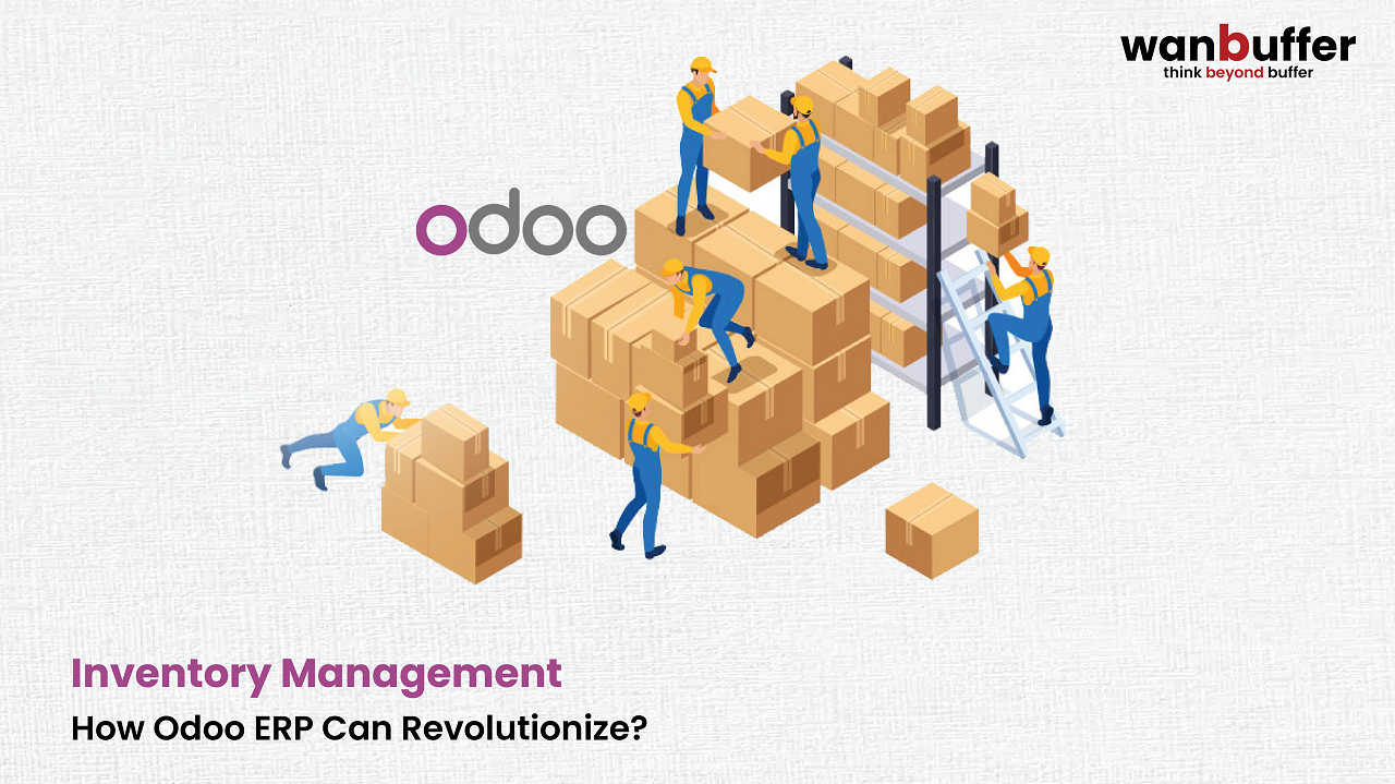 How Odoo ERP Can Revolutionize Inventory Management 
