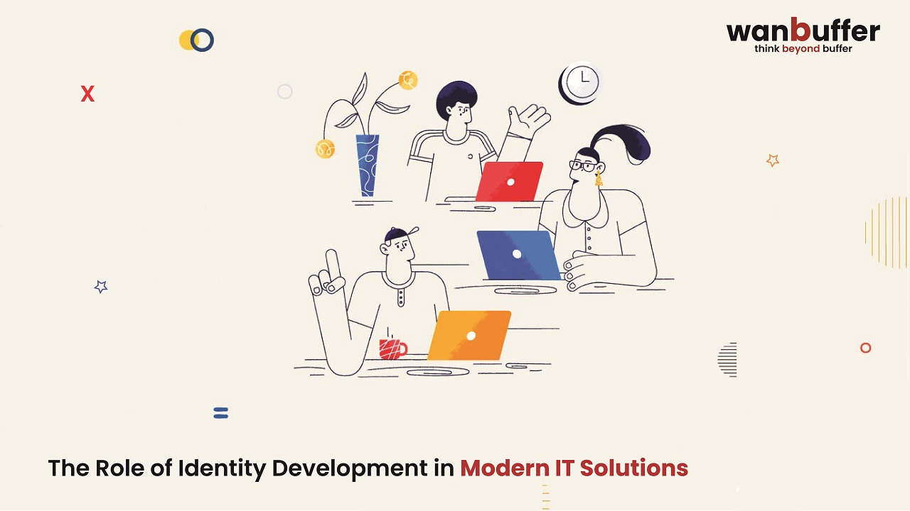 The Role of Identity Development in Modern IT Solutions 