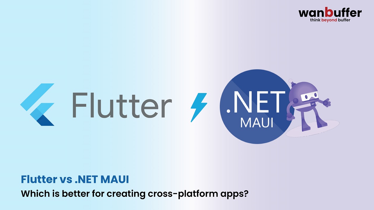 Flutter vs .NET MAUI: Cross-Platform Comparison