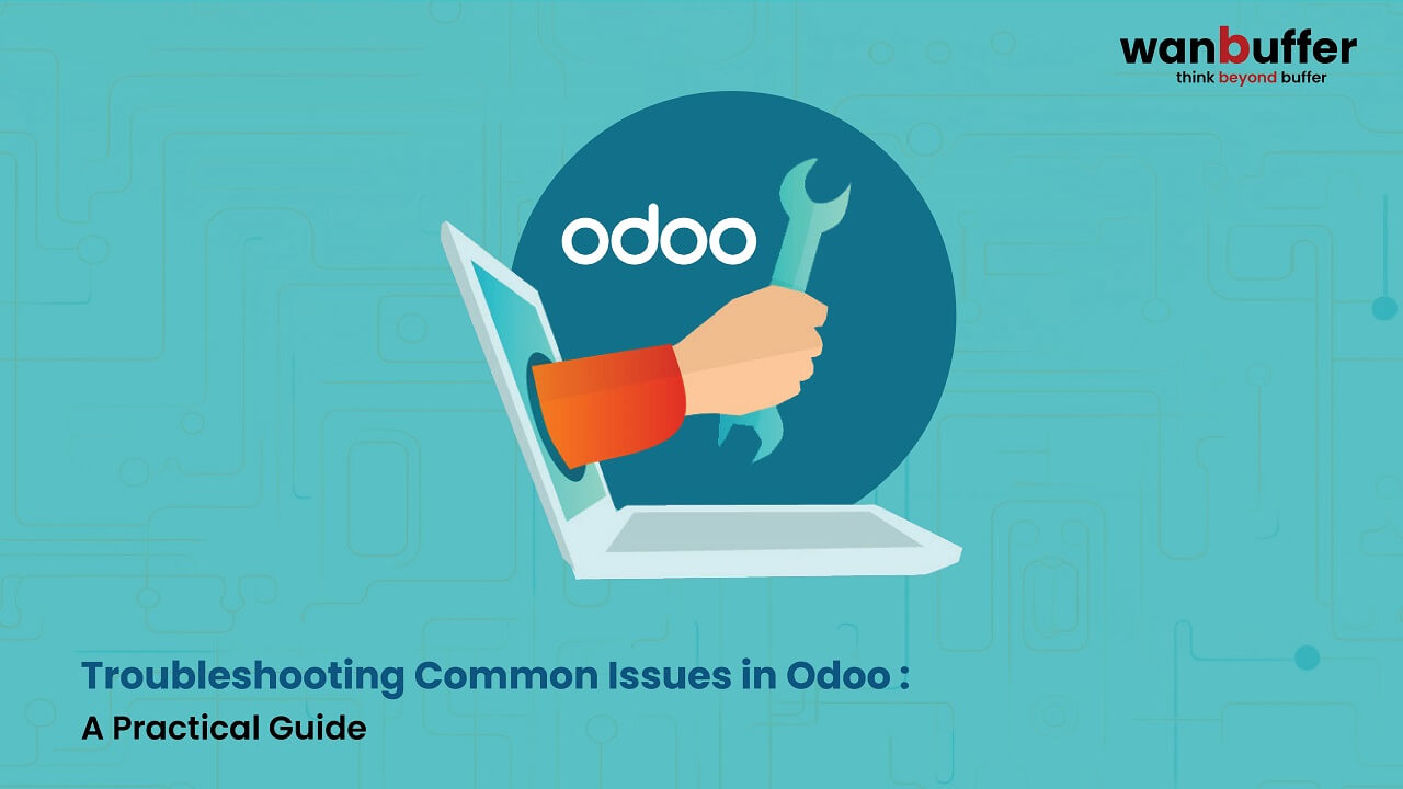 Troubleshooting Common Issues in Odoo: A Practical Guide