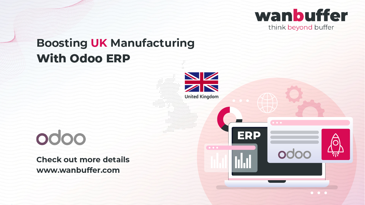 Boosting UK Manufacturing with Odoo ERP