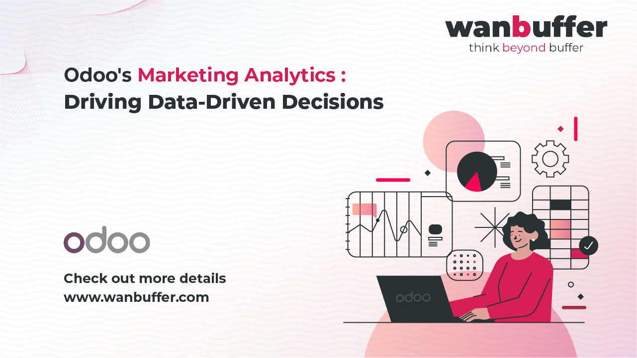 Odoo's Marketing Analytics: Driving Data-Driven Decisions