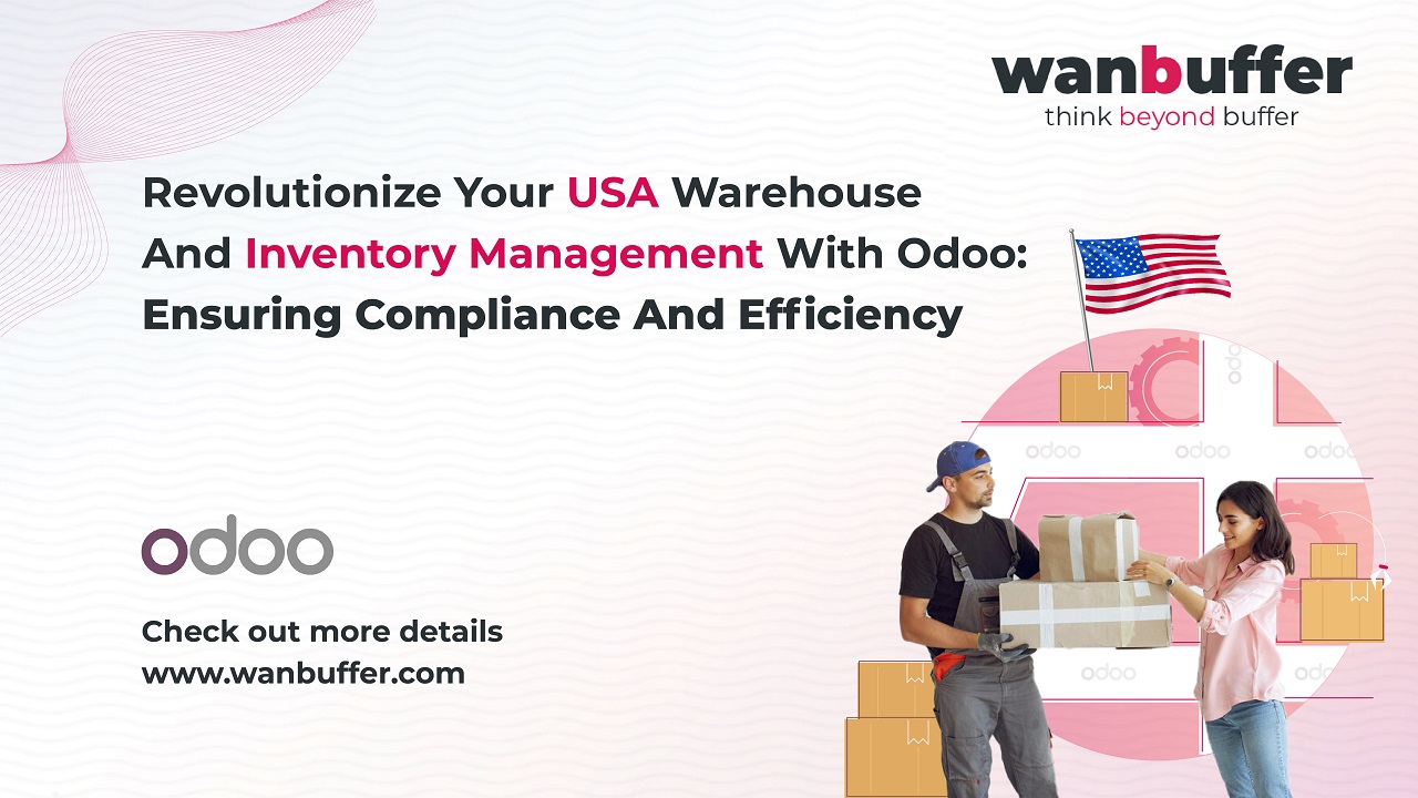 Optimize USA Warehouse & Inventory with Odoo: Compliance & Efficiency