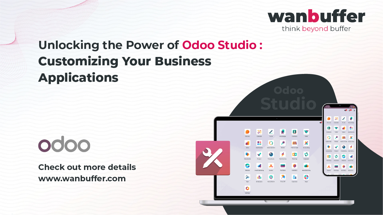 Unlocking the Power of Odoo Studio: Customizing Your Business Applications