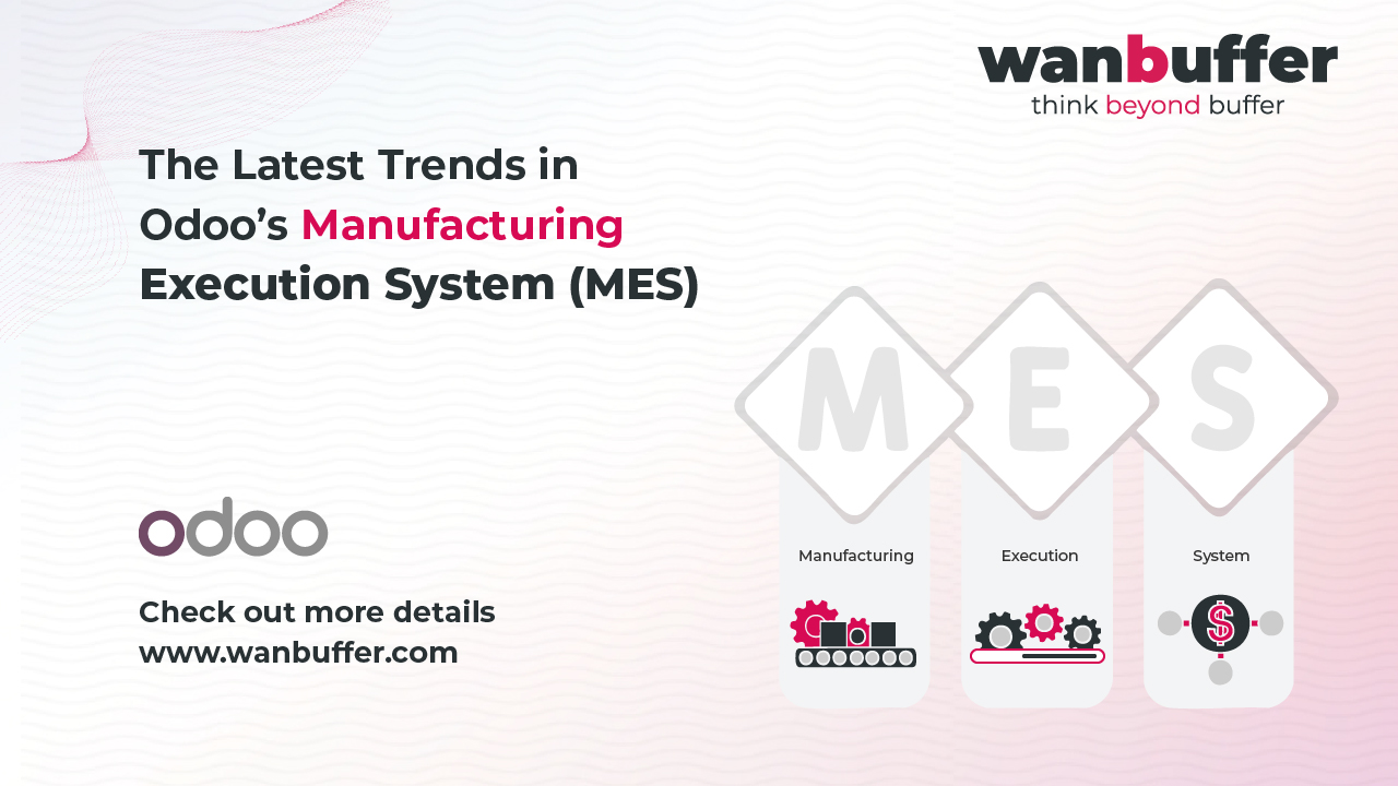 Boost Efficiency with the Latest Trends in Odoo’s MES