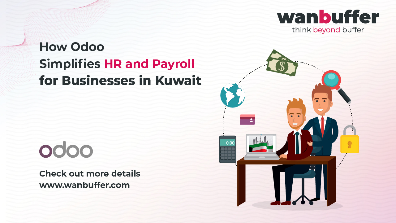 How Odoo Simplifies HR and Payroll for Businesses in Kuwait