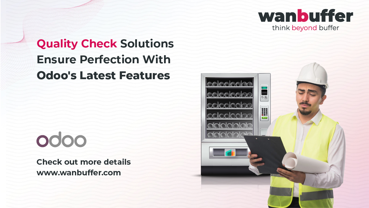 Quality Check Solutions: Ensure Perfection with Odoo's Latest Features