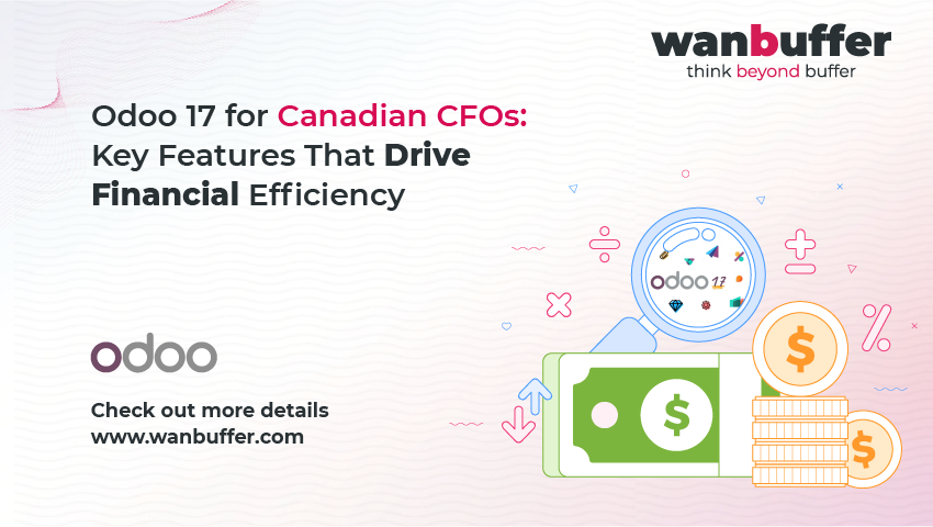 Odoo 17 Features Every Canadian CFO Should Care About