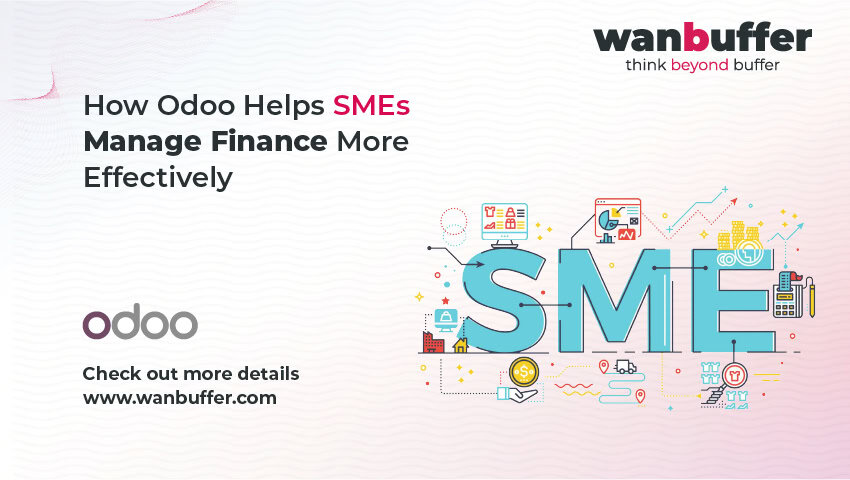How Odoo Helps SMEs Manage Finance More Effectively