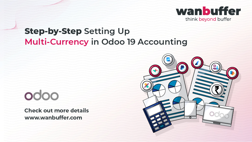 Step-by-Step: Setting Up Multi-Currency in Odoo 19 Accounting
